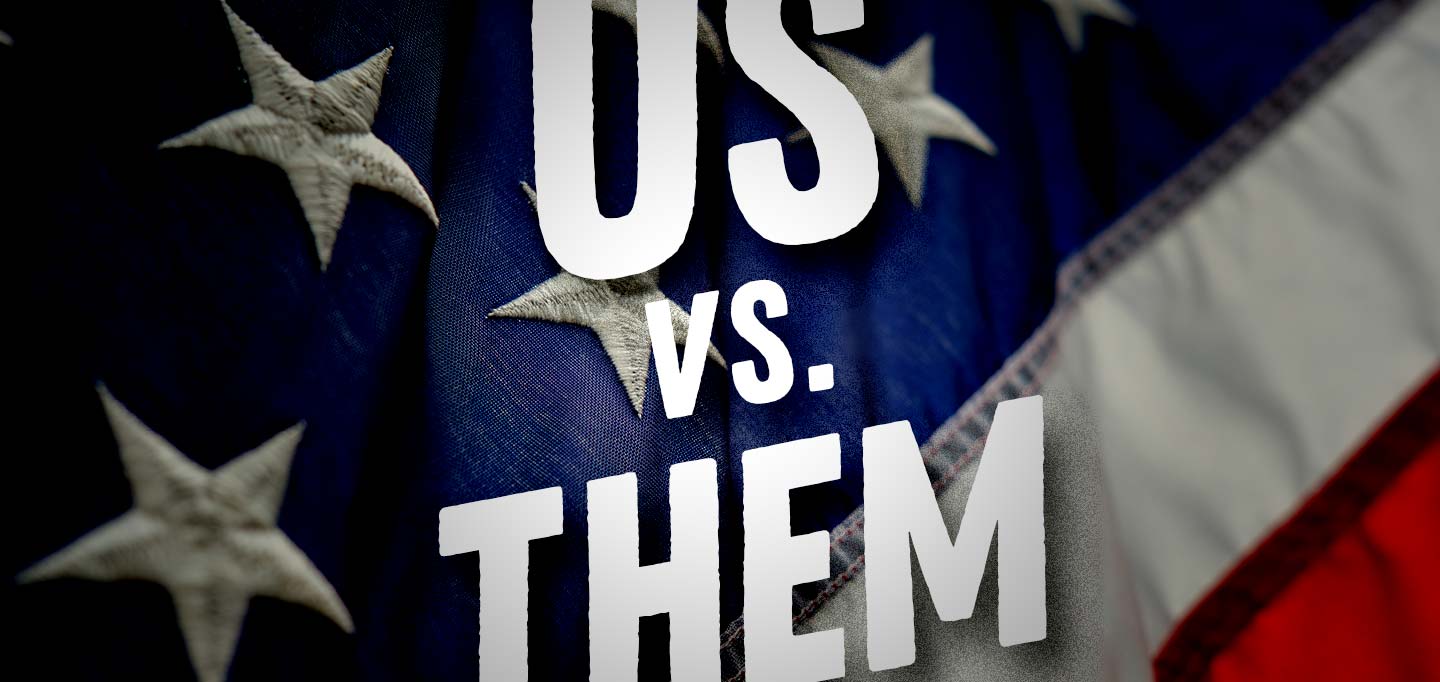 Us vs. Them